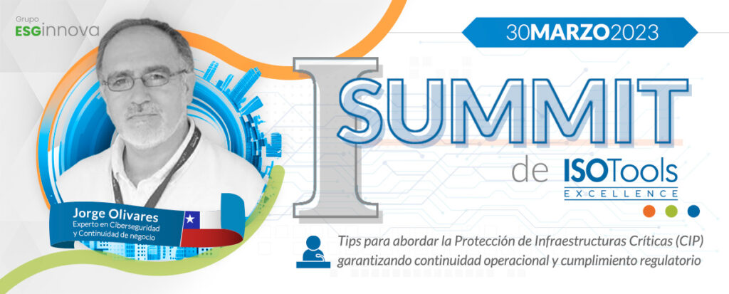 I Summit ISOTools: Tips para abordar la Protección de Infraestructuras Críticas (CIP) garantizando continuidad operacional y cumplimiento regulatorio