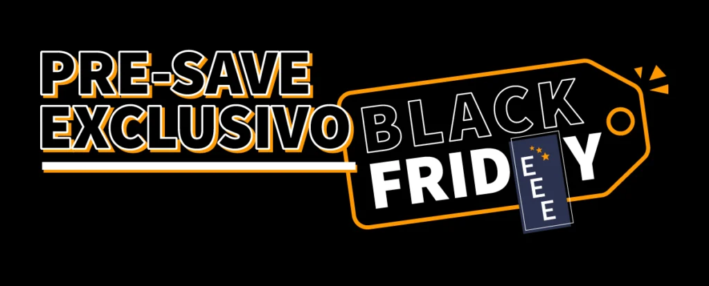 Pre-save exclusivo EEE Black Friday
